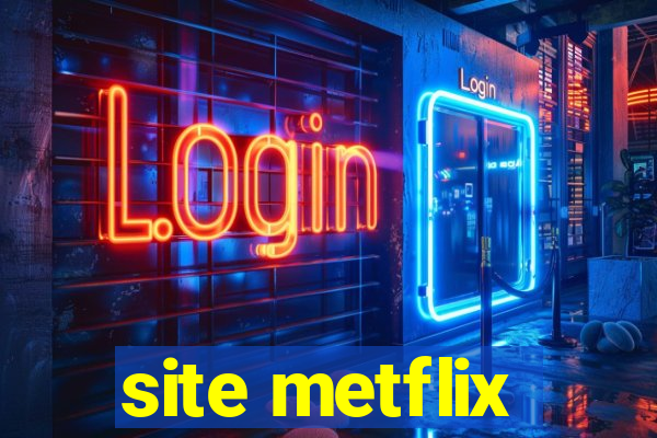 site metflix